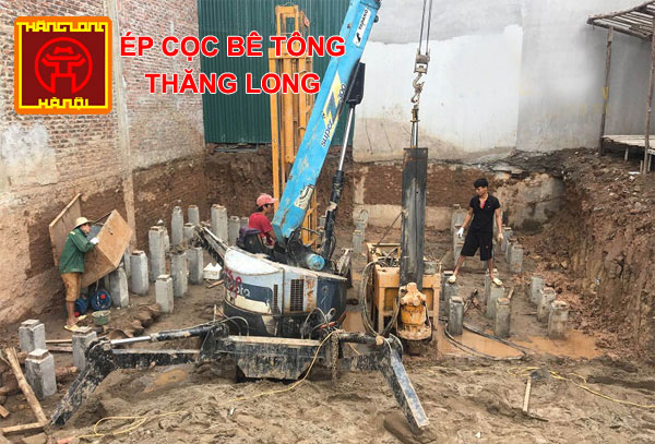Ép Cọc Bê Tông Móng Nhà 3 Tầng – Dịch Vụ Ép Cọc Bê Tông Thăng Long Uy Tín, Giá Tốt